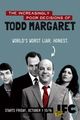 The Increasingly Poor Decisions of Todd Margaret